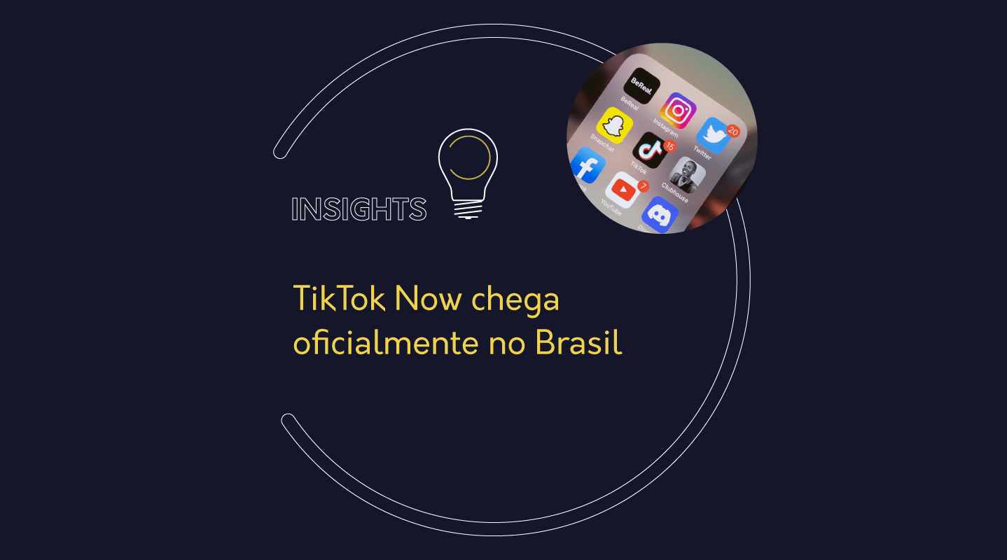 TikTok Now Chega Oficialmente No Brasil Insights Io