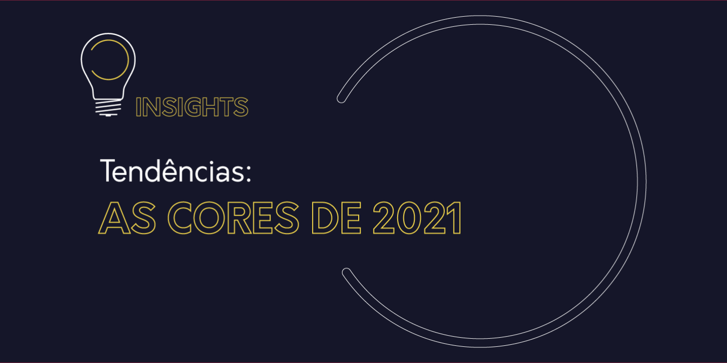 Tendências: as cores de 2021