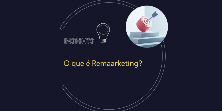 O que é Remarketing? insight io!