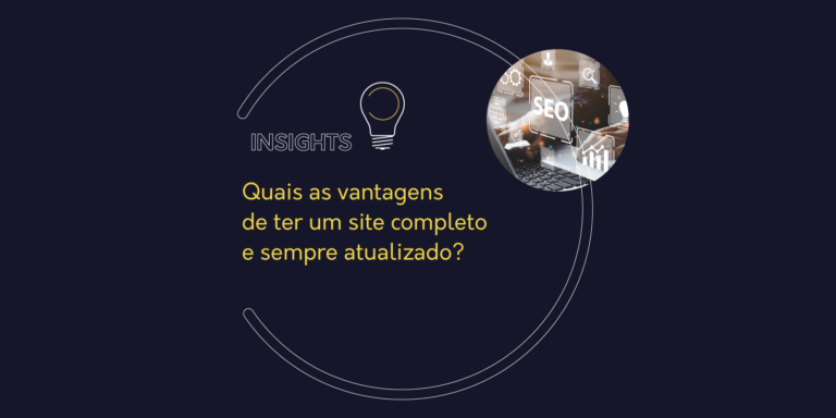 Quais as vantagens de ter um site completo e sempre atualizado?