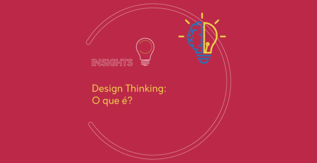 Design Thinking: O que é?