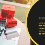 Qual a importância das datas comemorativas para a estratégia de vendas?