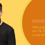 TikTok Ads: Vale a pena investir para a sua empresa?