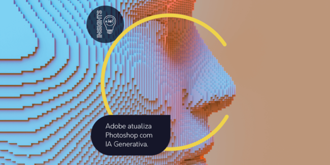 Adobe atualiza Photoshop com IA Generativa | Insight io!