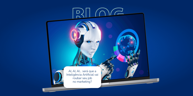 A Inteligência Artificial vai roubar seu job no marketing?