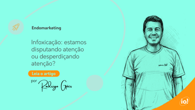 Em meio à infoxicação, comunicar bem é proteger a atenção das pessoas escolher o que dizer, para quem e quando, com relevância, clareza e foco.