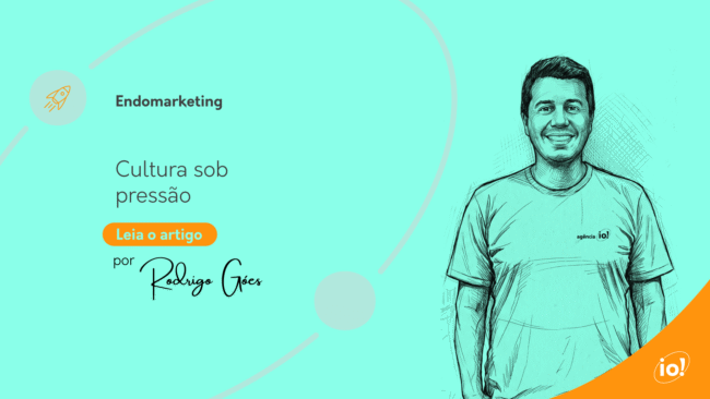 Cultura sob pressão Agência io! por Rodrigo Goes
